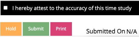 Hold, Submit, and Print buttons on time study